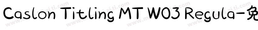 Caslon Titling MT W03 Regula字体转换